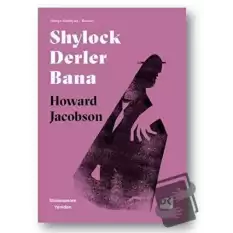 Shylock Derler Bana - Shakespeare Yeniden