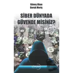 Siber Dünyada Güvende Misiniz?