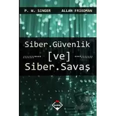 Siber Güvenlik ve Siber Savaş