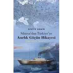 Sibirya’dan Türkiye’ye Asırlık Göçün Hikayesi