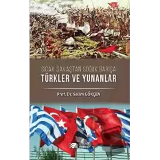 Sıcak Savaştan Soğuk Barışa Türkler ve Yunanlılar