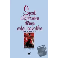 Sıcak Ülkelerden Dönen Vahşi Sakatlar