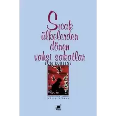 Sıcak Ülkelerden Dönen Vahşi Sakatlar