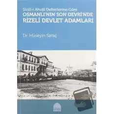 Sicill-i Ahval Defterlerine Göre Osmanlının Son Devrinde Rizeli Devlet Adamları