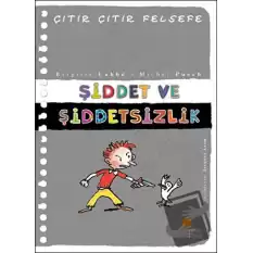 Şiddet ve Şiddetsizlik - Çıtır Çıtır Felsefe 22