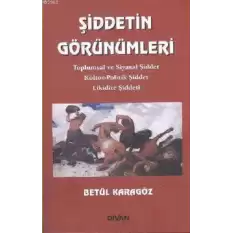 Şiddetin Görünümleri- Toplumsal ve Siyasal Şiddet Kültür-Politik Şiddet Likidite Şiddeti