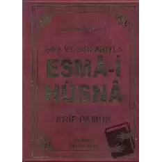 Şifa ve Sırlarıyla Esma-i Hüsna (Dua-113) (Ciltli)