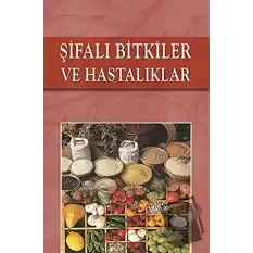 Şifalı Bitkiler ve Hastalıklar (Ciltli)