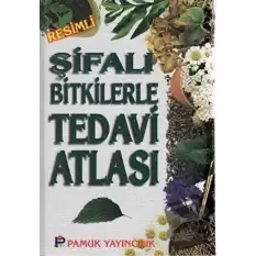 Şifalı Bitkilerle Tedavi Atlası (Bitki-009 / P23) (Ciltli)