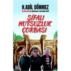 Şifalı Huysuzluk Çorbası