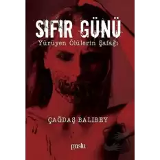 Sıfır Günü - Yürüyen Ölülerin Şafağı