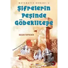 Şifrelerin Peşinde Göbeklitepe - Matematik Romanı 2