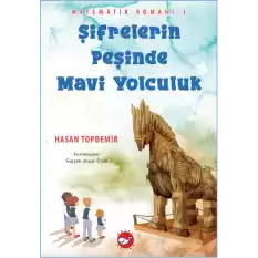 Şifrelerin Peşinde Mavi Yolculuk - Matematik Romanı-3