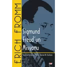 Sigmund Freud’un Misyonu