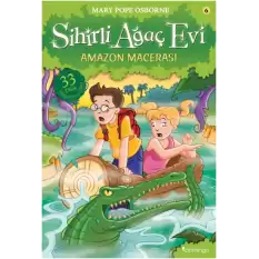 Sihirli Ağaç Evi 6- Amazon Macerası