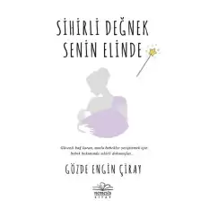 Sihirli Değnek Senin Elinde