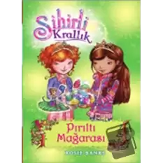 Sihirli Krallık - 18 : Pırıltı Mağarası