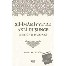 Şii-İmamiyye’de Akli Düşünce ve Şerif el-Murtaza