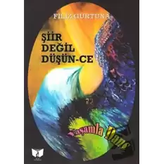 Şiir Değil Düşün-ce