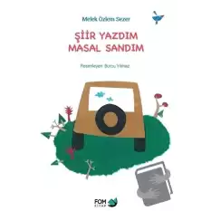 Şiir Yazdım Masal Sandım