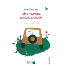 Şiir Yazdım Masal Sandım