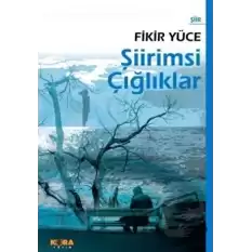 Şiirimsi Çığlıklar