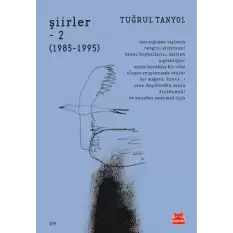 Şiirler – 2  (1985 – 1995)