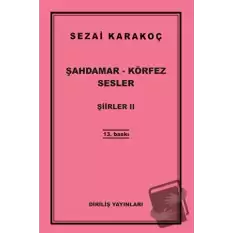 Şiirler 2: Şahdamar - Körfez - Sesler