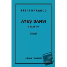 Şiirler 8: Ateş Dansı