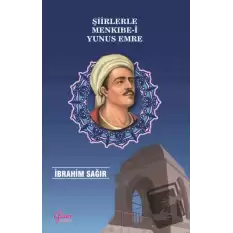 Şiirlerle Menkıbe-i Yunus Emre