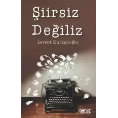 Şiirsiz Değiliz