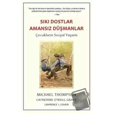 Sıkı Dostlar Amansız Düşmanlar