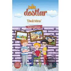 Sıkı Dostlar - Ebedi Miras