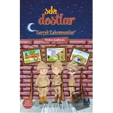 Sıkı Dostlar - Gerçek Kahramanlar