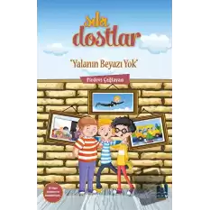 Sıkı Dostlar - Yalanın Beyazı Yok