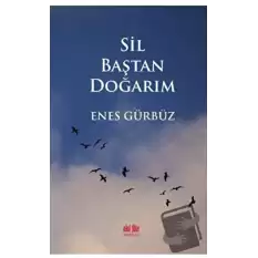 Sil Baştan Doğarım