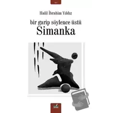 Simanka - Bir Garip Söylence Üstü