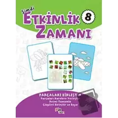 Şimdi Etkinlik Zamanı 8 : Parçaları Birleştir