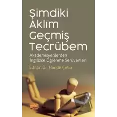 Şimdiki Aklım Geçmiş Tecrübem