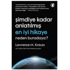 Şimdiye Kadar Anlatılmış En İyi Hikaye: Neden Buradayız?