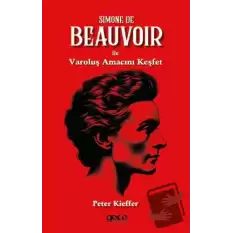 Simone De Beauvoir ile Varoluş Amacını Keşfet