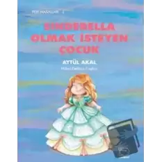 Sinderella Olmak İsteyen Çocuk