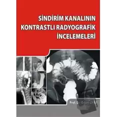 Sindirim Kanalının Kontrastlı Radyografik İncelemeleri