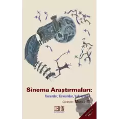 Sinema Araştırmaları: Kuramlar, Kavramlar, Yaklaşımlar