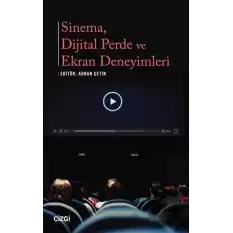 Sinema Dijital Perde ve Ekran Deneyimleri