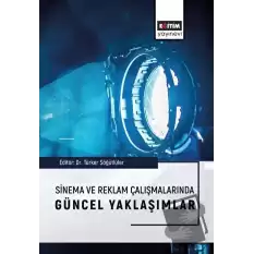 Sinema ve Reklam Çalışmalarında Güncel Yaklaşımlar