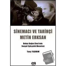 Sinemacı ve Tarihçi Metin Erksan