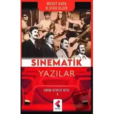 Sinematik Yazılar - Sinema Kitaplığı Dizisi 1