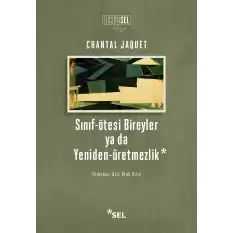 Sınıf-ötesi Bireyler ya da Yeniden-üretmezlik