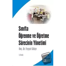 Sınıfta Öğrenme ve Öğretme Sürecinin Yönetimi